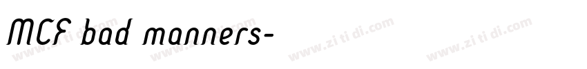 MCF bad manners字体转换